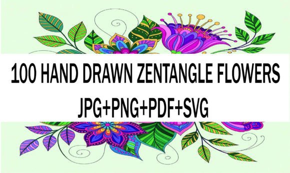 100 Hand Drawn Zentangle Flowers and Lea: Graphics & Coloring Pages Amp
