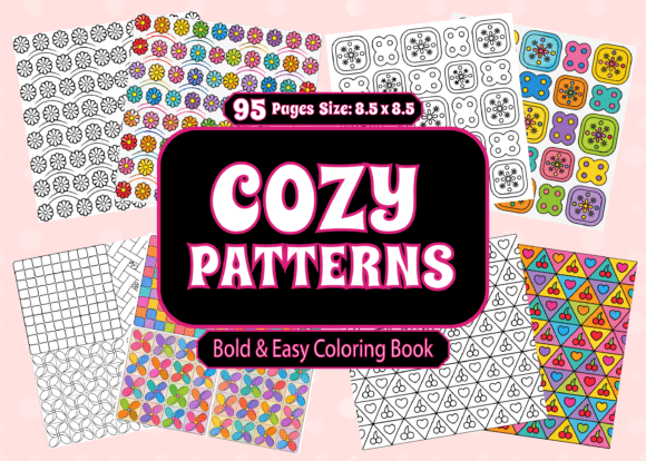 Cozy Patterns Bold Easy Coloring Book: Graphics & Coloring Pages Amp