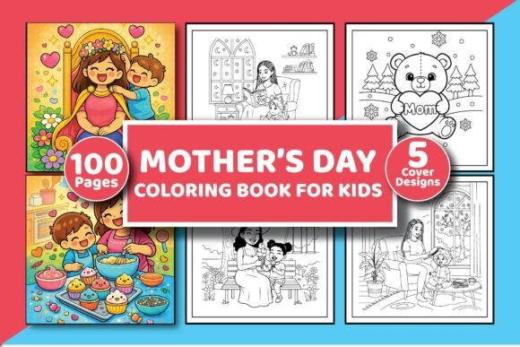 Mother’s Day Coloring Book for Kids: Graphics & Coloring Pages Amp