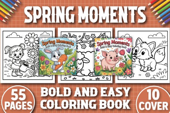 Spring Moments Bold & Easy Book: Graphics + Coloring Pages Amp